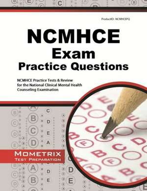 NCMHCE Practice Questions: NCMHCE Practice Tests & Exam Review for the National Clinical Mental Health Counseling Examination de Ncmhce Exam Secrets Test Prep Team