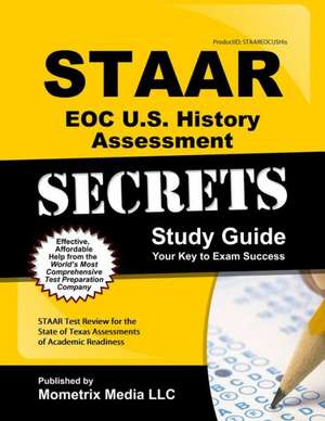 Staar Eoc U.S. History Assessment Secrets Study Guide de Mometrix High School Social Studies Test Team