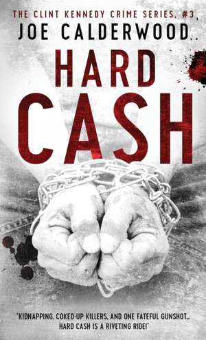 Hard Cash de Joe Calderwood