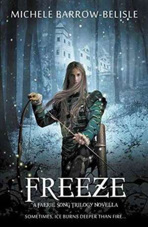 Freeze de Michele Barrow-Bélisle