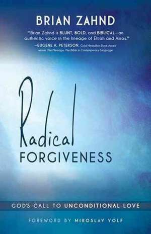 Radical Forgiveness de Brian Zahnd