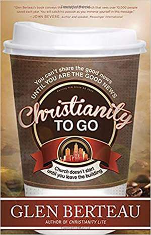 Christianity to Go de Glen Berteau