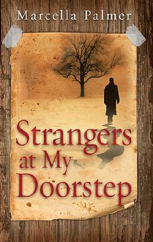 Strangers at My Doorstep de Marcella Palmer