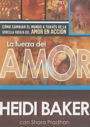 La Fuerza del Amor de Heidi Baker