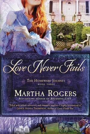 Love Never Fails de Martha Rogers