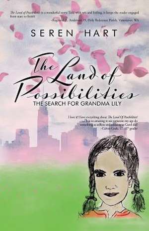 The Land of Possibilities: The Search for Grandma Lily de Seren Hart