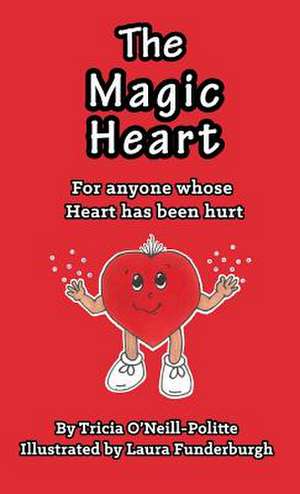 The Magic Heart de Tricia O'Neill-Politte