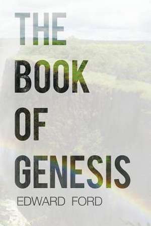 The Book of Genesis de Edward Ford