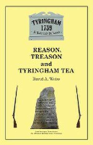 Reason, Treason and Tyringham Tea de David A. Weiss