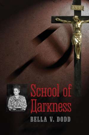 School of Darkness de Bella V Dodd