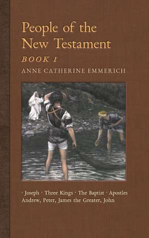 People of the New Testament, Book I de Anne Catherine Emmerich