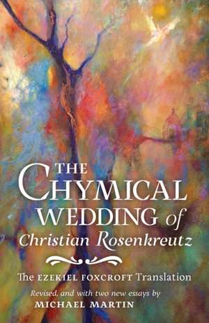 The Chymical Wedding of Christian Rosenkreutz de Johann Valentin Andreae