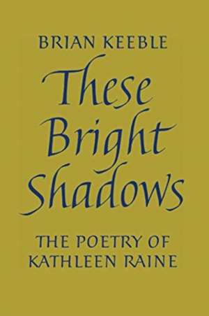 These Bright Shadows de Brian Keeble