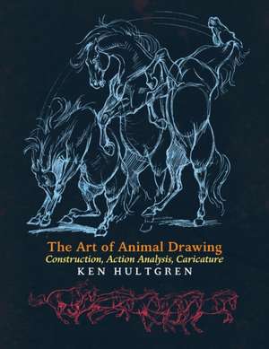 The Art of Animal Drawing de Ken Hultgren