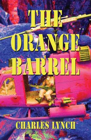 The Orange Barrel de Charles Lynch