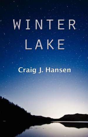 Winter Lake de Craig J. Hansen