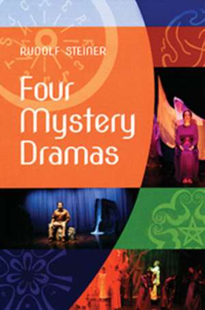 Four Mystery Dramas de Rudolf Steiner