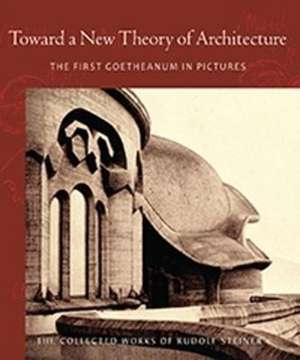 Toward a New Theory of Architecture de Rudolf Steiner