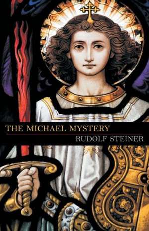 The Michael Mystery de Rudolf Steiner