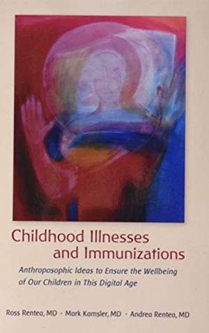 Childhood Illnesses and Immunizations de Andrea Rentea