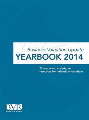 Business Valuation Update Yearbook 2014 de Bvr Staff