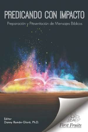 Predicando con Impacto de Danny Roman-Gloro