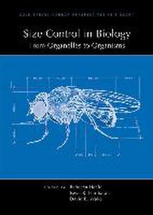 Size Control in Biology: From Organelles to Organisms de Rebecca Heald