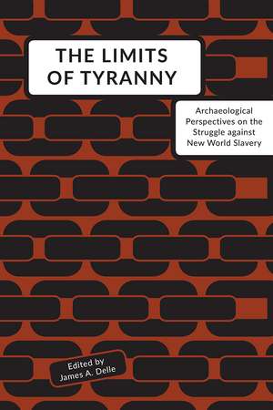 The Limits of Tyranny de James A. Delle