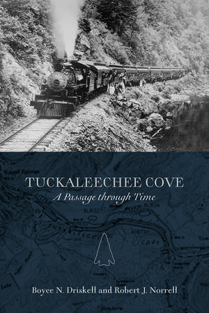 Tuckaleechee Cove: A Passage through Time de Boyce N. Driskell