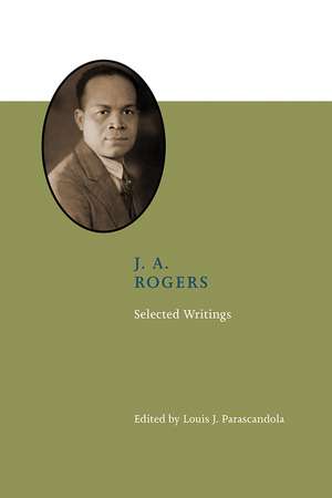 J. A. Rogers: Selected Writings de Louis J. Parascandola