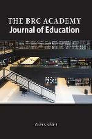 The Brc Academy Journal of Education Volume 5 Number 1 de Paul Richardson