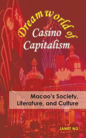 Dreamworld of Casino Capitalism de Janet Ng