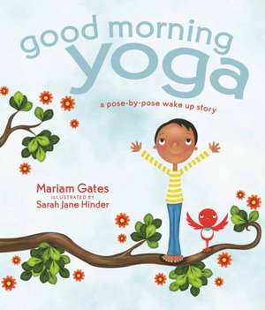 Good Morning Yoga de Mariam Gates