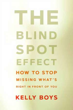 The Blind Spot Effect de Boys, Kelly