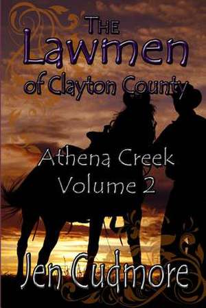 The Lawmen of Clayton County Athena Creek Volume 2