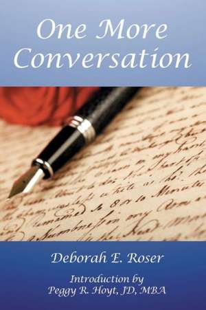 One More Conversation de Deborah E. Roser