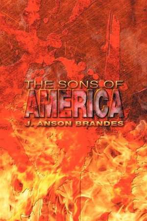 The Sons of America de J. Anson Brandes