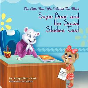 The Little Bear Who Worried Too Much de Jacqueline Cook