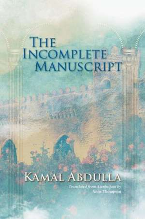 The Incomplete Manuscript de Kamal Abdulla