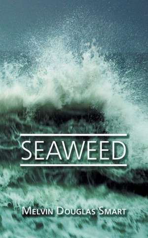 Smart, M: Seaweed