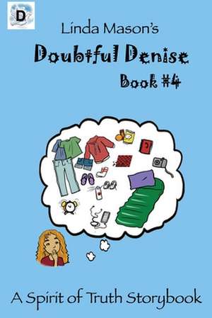 Doubtful Denise: Linda Mason's de Linda C. Mason