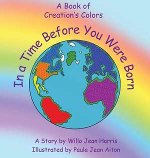 In A Time Before You Were Born de Willo Jean Harris