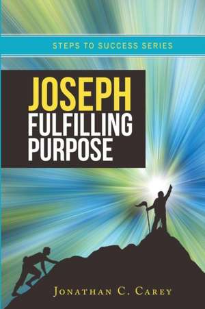 Joseph Fulfilling Purpose de Jonathan Carey