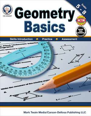 Geometry Basics, Grades 5 - 8 de Schyrlet Cameron