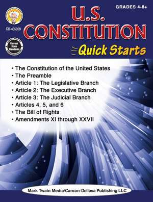 U.S. Constitution Quick Starts Workbook, Grades 4 - 12 de Cindy Barden