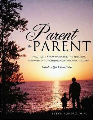 Parent to Parent de M. a. Steve Ruberg