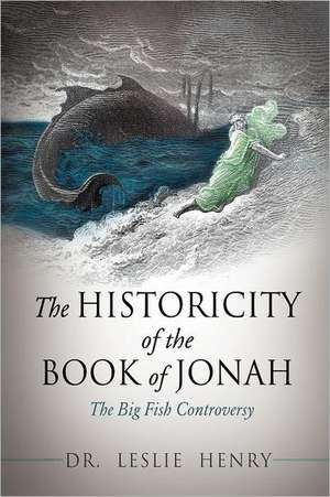 The Historicity of the Book of Jonah de Leslie Henry