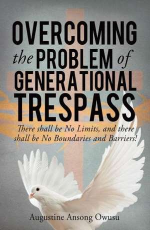 Overcoming the Problem of Generational Trespass de Augustine Ansong Owusu