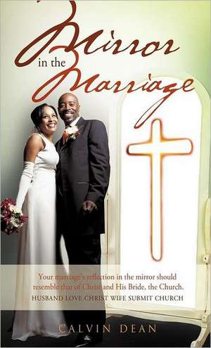 Marriage in the Mirror de Calvin Dean