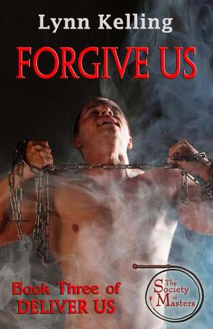 Forgive Us de Lynn Kelling